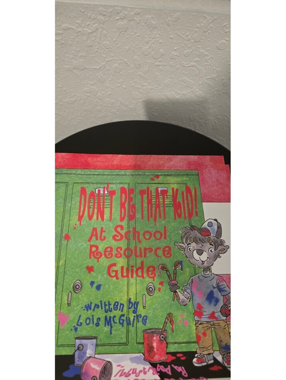 Don't Be That Kid! At School Resource Guide by Lois McGuire 2 books
